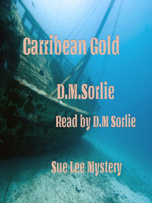 Title details for Caribbean Gold by D.M. Sorlie - Wait list
